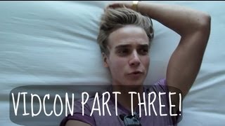 Vidcon Part Three  ThatcherJoe [upl. by Harold]