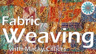 Fabric Weaving  Quilt and Fabric Art  Tutorial by Macky Cilliers [upl. by Anenahs240]