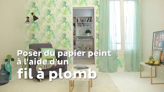 TUTO  Poser du papier peint avec un fil à plomb [upl. by Ara924]