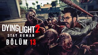 2024FİNAL HER ŞEYİ GERİDE BIRAK  DYING LIGHT 2 RELOADED EDITION TÜRKÇE BÖLÜM 13 [upl. by Pantheas]