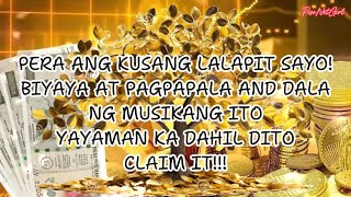 BIYAYA AT PAGPAPALA AND DALA NG MUSIKANG ITO YAYAMAN KA DAHIL DITO CLAIM IT [upl. by Eceinej]