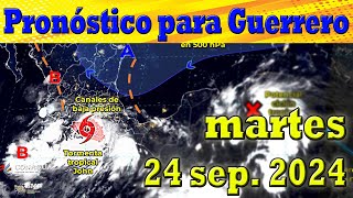 Pronóstico meteorológico para el estado de Guerrero del día martes 24 de septiembre de 2024 [upl. by Nimrak358]