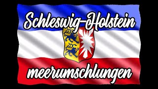 Schleswig Holstein meerumschlungen  Anthem of SchleswigHolstein  English translation [upl. by Aniraad71]