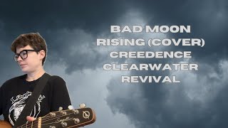 Bad Moon Rising Cover  Creedence Clearwater Revival [upl. by Heppman]