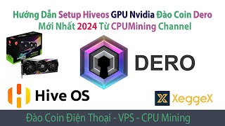 Dero 15 Hướng Dẫn Đào Coin Dero DERO Bằng GPU Nvidia Mới Nhất 2024 Setup Đào Dero Trên HiveOS [upl. by Nnaael205]