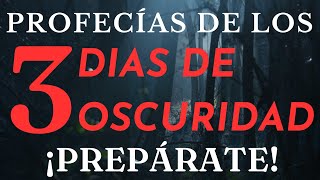 PROFECÍAS de los 3 DÍAS DE OSCURIDAD Lo que debes saber y cómo prepararte [upl. by Cissej179]