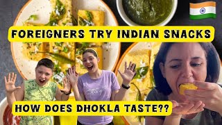 Foreigners Try Indian Snacks  How Does Dhokla Taste 🤔  Foreigners Travel Vlog In India [upl. by Alina346]