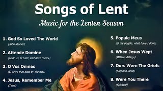 Songs of Lent Music for the Lenten Season  8 Lenten Hymns  Choir w Lyrics  Sunday 7pm Choir [upl. by Arch]