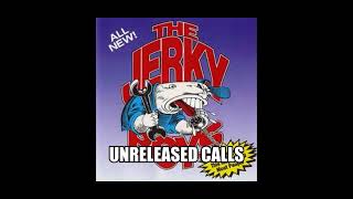 THE JERKY BOYS UNRELEASED CALLS Johnny Brennan KaMal [upl. by Ramonda79]