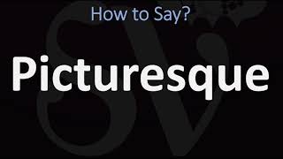 How to Pronounce Picturesque CORRECTLY [upl. by Nnaynaffit]