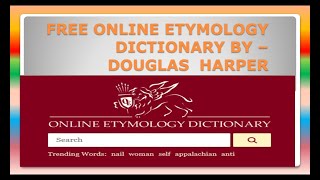 FREE ONLINE ETYMOLOGY DICTIONARY BY  DOUGLAS HARPER [upl. by Fabrienne894]