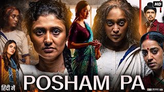 Posham Pa Full Movie  Mahie Gill  Ragini Khanna  Shivani Raghuvanshi  Review amp Facts [upl. by Kalli]