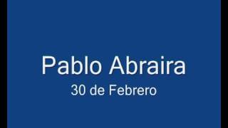 30 de Febrero  Pablo Abraira [upl. by Lissy]