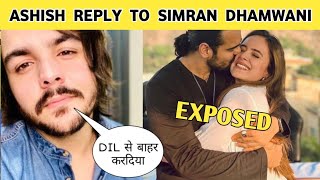 Big update Ashish chanchlani reply to simran dhanwani  Ashish chanchlani breakup [upl. by Eille]