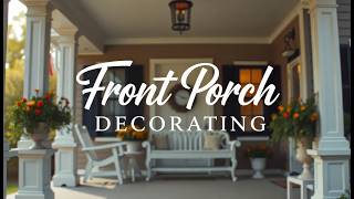 Cozy Front Porch Decorating Ideas  Create a Warm and Inviting Space [upl. by Eidnam]