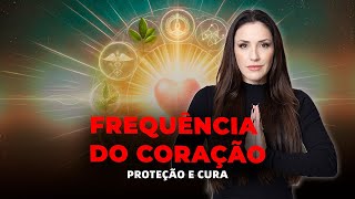 FREQUÊNCIA DO CORAÇÃO  PROTEÇÃO E CURA COM MUITO AMOR E GRATIDÃO  THAIS GALASSI [upl. by Silyhp75]