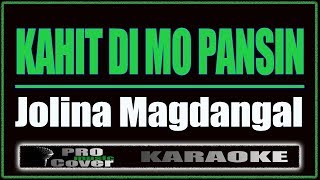 Kahit Di Mo Pansin  Jolina Magdangal KARAOKE [upl. by Leelahk]