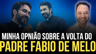 A VOLTA DO PADRE FABIO DE MELO PARA A CANÇÃO NOVA SERÁ VERDADE Rafael Brito [upl. by Eiznik]