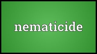 Nematicide Meaning [upl. by Eelyr]