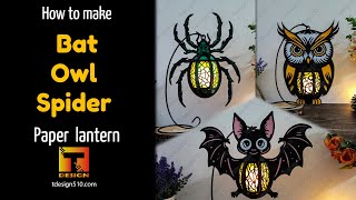 How to make Halloween Lantern paper cutting lamp 3D Shadow box  Spider Bat Owl  Tdesign510 [upl. by Shiri]