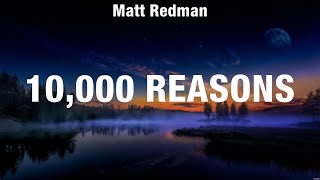 Matt Redman  10000 Reasons Lyrics Elevation Worship Hillsong Worship for KING amp COUNTRY [upl. by Ilwain]