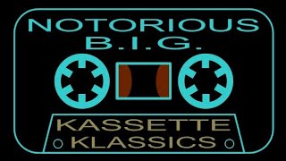 The Notorious BIG  Kassette Klassics  Mix [upl. by Aikin187]