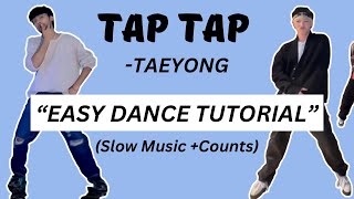 TAEYONG TAP TAP Mirrored Dance Tutorial  kpop  Counts  Slow Music kpopdancetutorial [upl. by Tat]