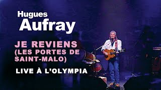 Hugues Aufray  Je reviens Les portes de Saint Malo Live officiel à l’Olympia 1991 [upl. by Kaela]