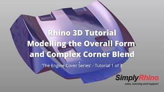 Rhino3d Tutorial  Engine Cover  Modelling the Overall Form and Complex Corner Blend 1 of 3 [upl. by O'Meara]