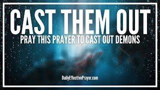 Prayer For Casting Out Demons  Anointed Prayers To Cast Out Spirits [upl. by Ennaul]