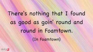 Phineas And Ferb  Foamtown Lyrics HD  HQ [upl. by Letnahs]