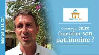 Comment faire fructifier au mieux son patrimoine [upl. by Shirline212]