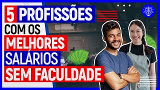 5 Profissões com os MELHORES SALÁRIOS SEM FACULDADE [upl. by Philipp575]