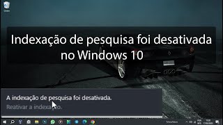 Indexação de pesquisa foi desativada no Windows 10 [upl. by Ttenrag]