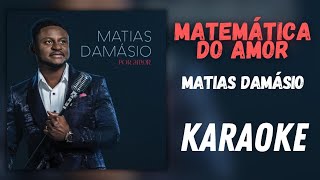 MATIAS DAMÁSIO  MATEMÁTICA DO AMOR KARAOKEPLAYBACK [upl. by Alliuqaj579]