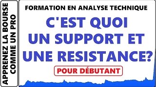 LE SUPPORT ET LA RÉSISTANCE  FORMATION GRATUITE EN ANALYSE TECHNIQUE 1 [upl. by Munsey580]