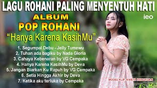 Kumpulan Lagu Rohani Terbaru Paling Viral Menyentuh Hati  Nonstop Lagu Rohani Kristen [upl. by Oidualc]