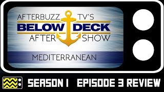 Below Deck Mediterranean Season 1 Episode 3 Review amp After Show  AfterBuzz TV [upl. by Worthy]