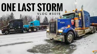 ONE LAST STORM  My Trucking Life  Vlog 3019 [upl. by Yemarej]