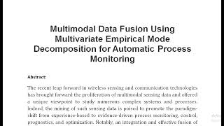 Multimodal Data Fusion Using Multivariate Empirical Mode Decomposition for Automatic Process Monitor [upl. by Natka]