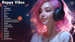 Happy Vibes🌻Songs to boost your mood  Best Tiktok Hits for a positive morning [upl. by Seni]