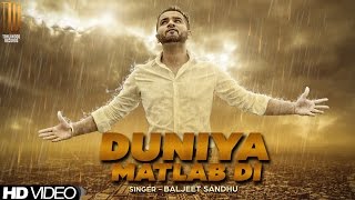 Duniya Matlab Di  Baljeet Sandhu  Official Music Video [upl. by Sonya657]