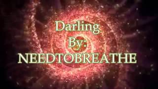 NEEDTOBREATHE Darling Lyric Video [upl. by Dauf616]