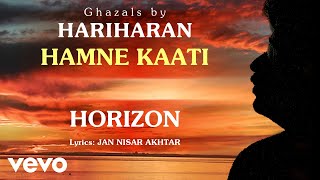 Hamne Kaati  Horizon  Hariharan Official Song [upl. by Chamkis422]