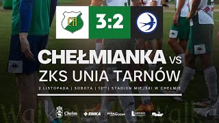 CHEŁMIANKA  Unia Tarnów 32 00 02112024 [upl. by Shinberg]