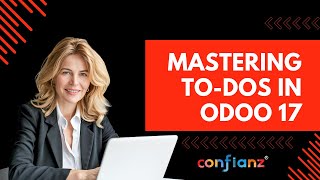 Mastering ToDos in Odoo 17 [upl. by Newol]