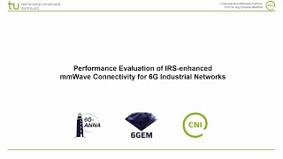 Performance Evaluation of IRSenhanced mmWave Connectivity for 6G Industrial Networks [upl. by Annuahs136]