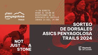 Sorteo de dorsales ASICS Penyagolosa Trails 2024 [upl. by Correy811]