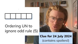 Minute Cryptic Clue 29 for 24 July 2024 Ordering UN to ignore odd rule 5 [upl. by Varin]