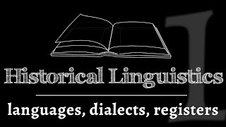 Intro to Historical Linguistics Languages Dialects amp Registers lesson 1 of 4 [upl. by Ahtera]